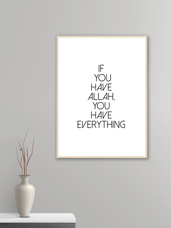 If you have Allah ... - Poster