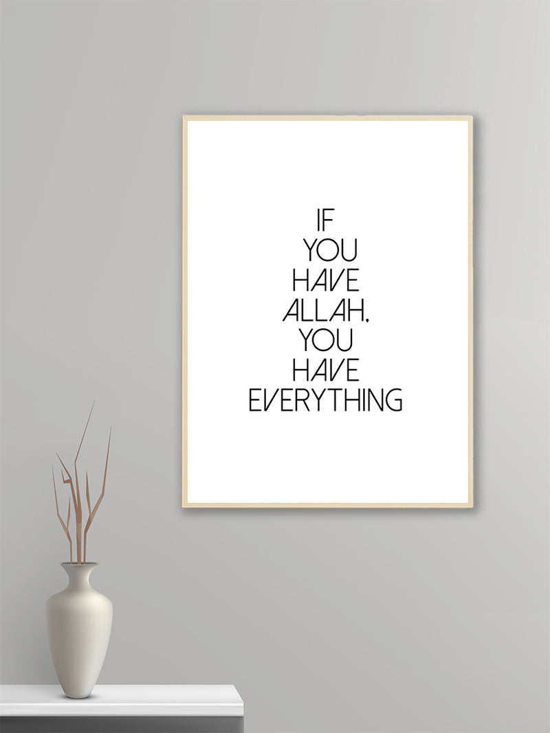 If you have Allah ... - Poster